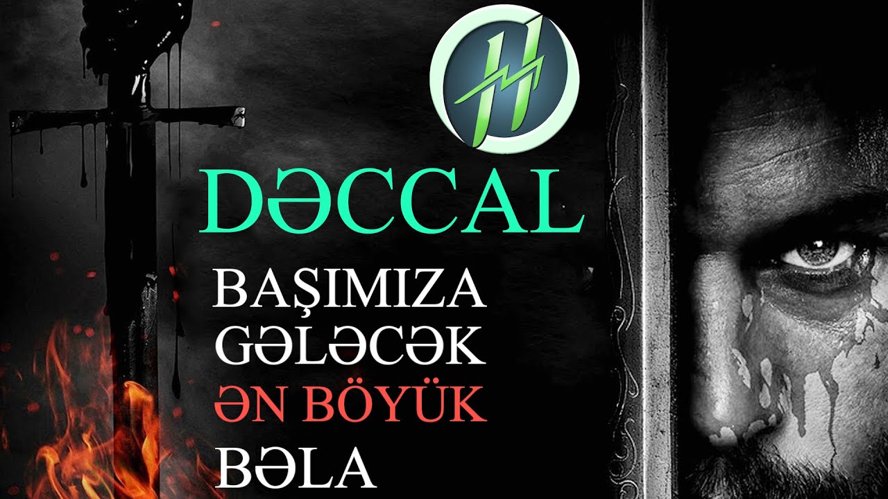 DƏCCAL KİMDİR? - Onu necə tanıyacıq ? - İblisin ordusu seriyası #6