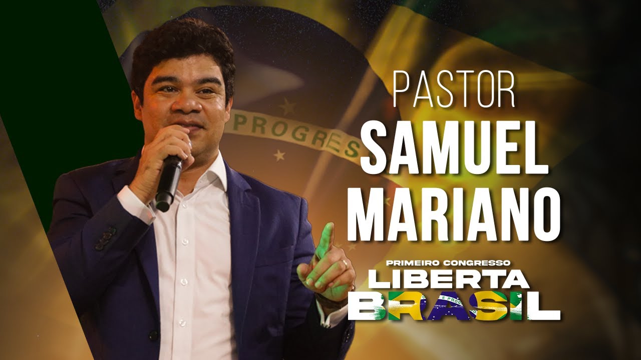 CONGRESSO LIBERTA BRASIL | Pr Samuel Mariano