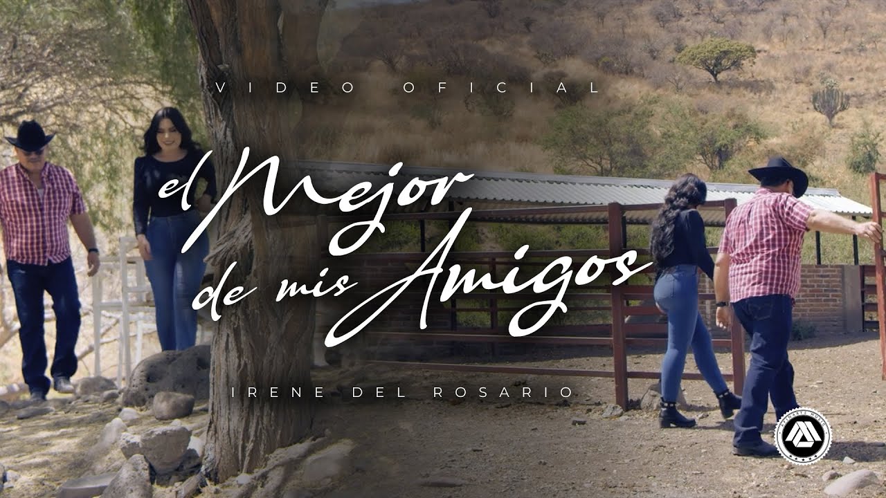 Irene Del Rosario - El Mejor De Mis Amigos (Video Oficial)