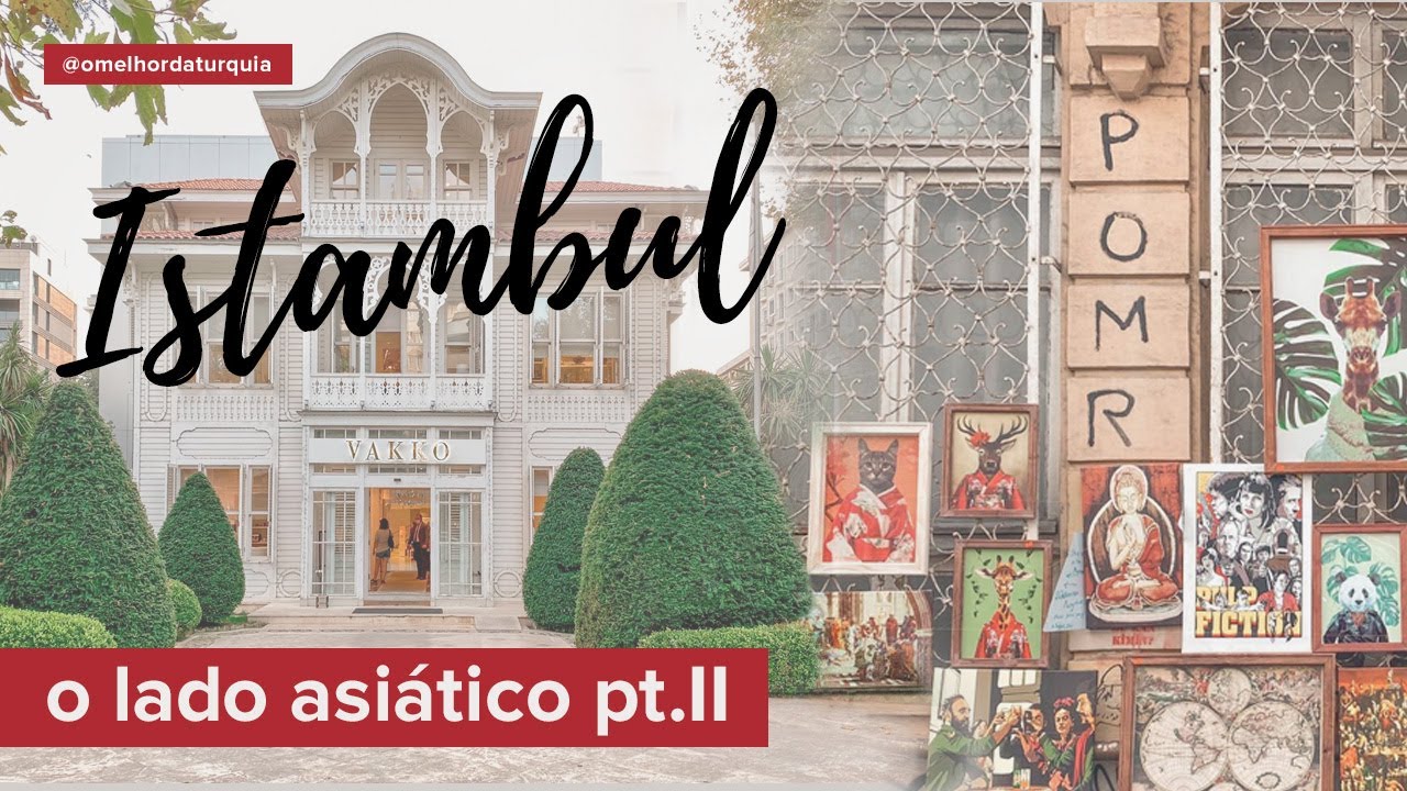 Pela Turquia Ep. 9 I O Lado Asiático de Istambul II