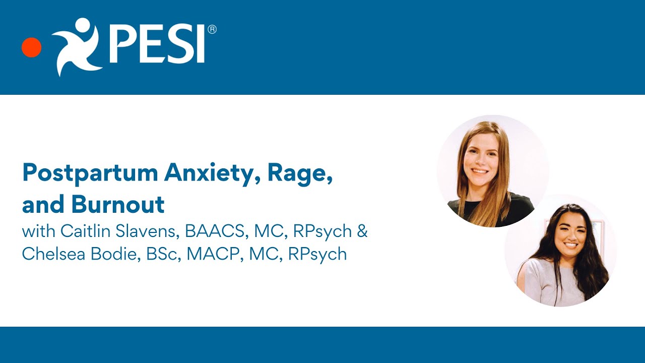 Postpartum Anxiety, Rage, and Burnout