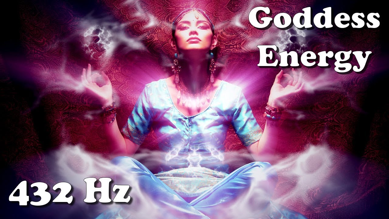 Awaken the Goddess Within (432 Hz /1 hour) - Chakra/Kundalini Meditation/Activation