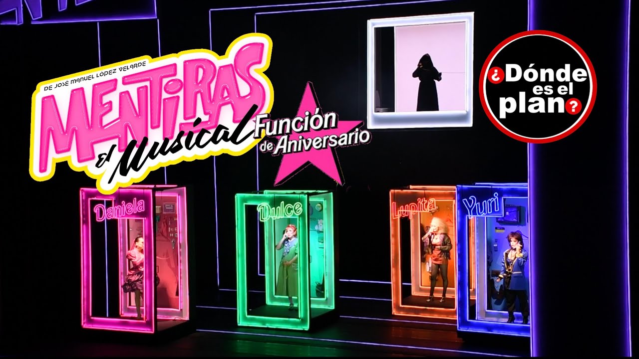 Mentiras El Musical Función de PRIMER Aniversario | Castillos