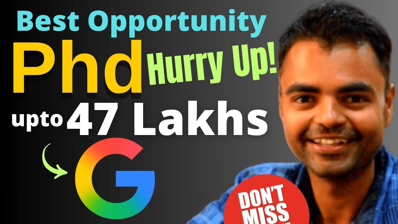 Google PhD Stipend Upto 47 Lakhs, PhD After MTech CSE Best opportunity in 2026