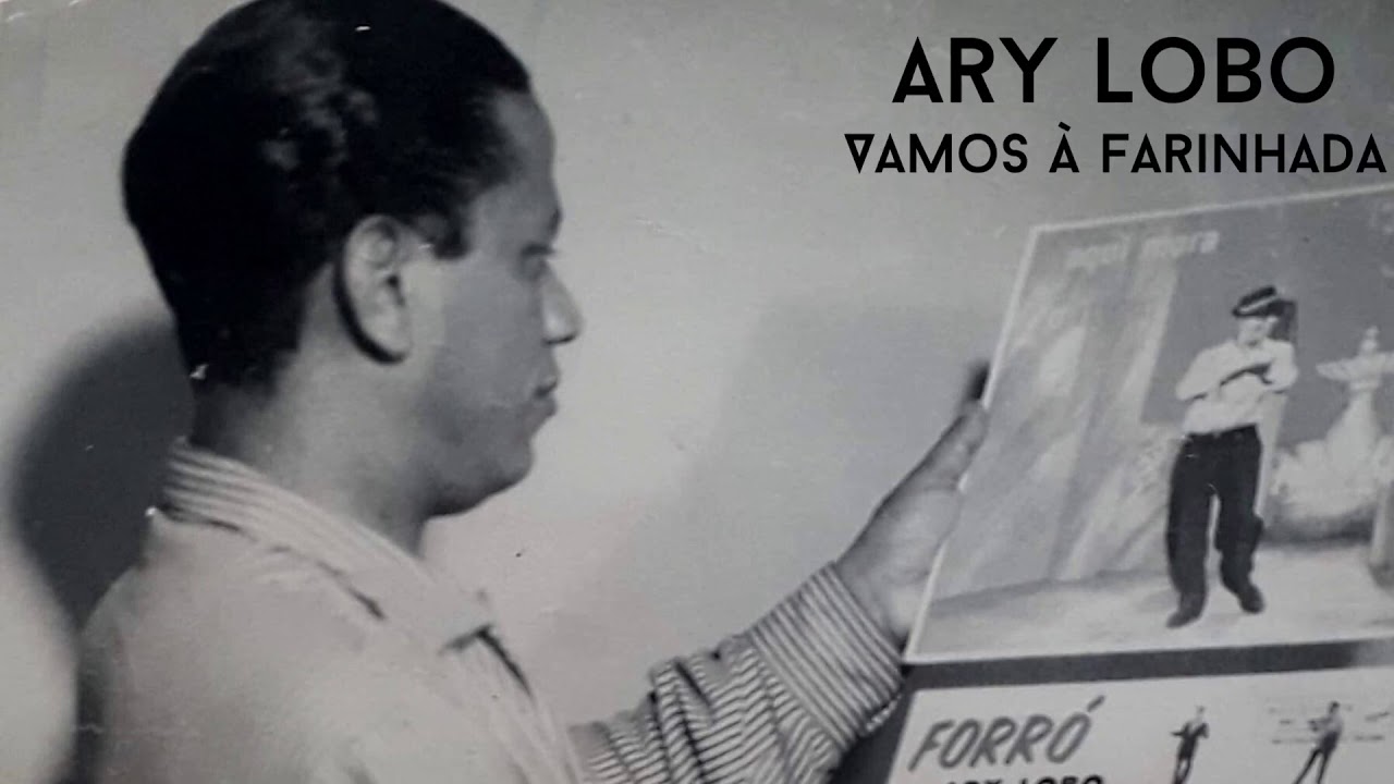 Ary Lobo - Vamos À Farinhada