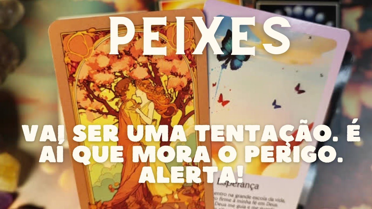 PEIXES 💎♓ VAI SER UMA TENTAÇÃO 😱😱😱 AÍ QUE MORA O PERIGO 👀👀👀