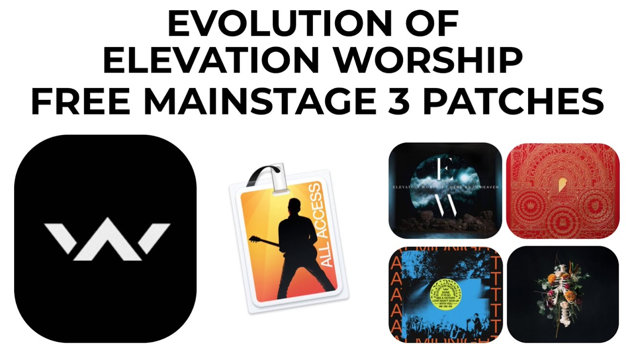 FREE ELEVATION WORSHIP Mainstage 3 Patches | EVOLUTION OF ELEVATION WORSHIP