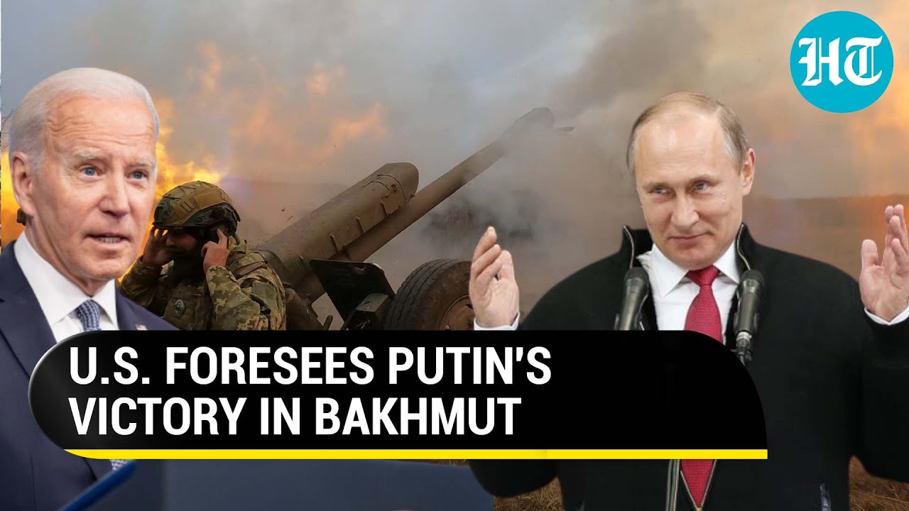 U.S. admits Putin's Bakhmut victory inevitable? 'Psychological Blow For Ukrainians If...' | Watch