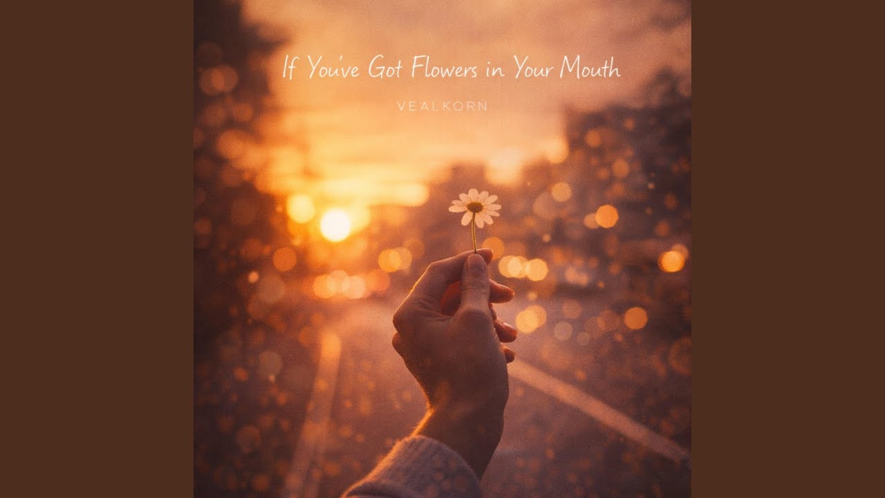 If You got Flowers in your Mouth