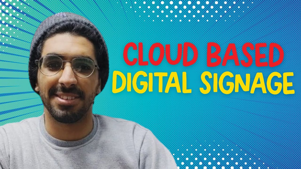 Cloud based digital signage