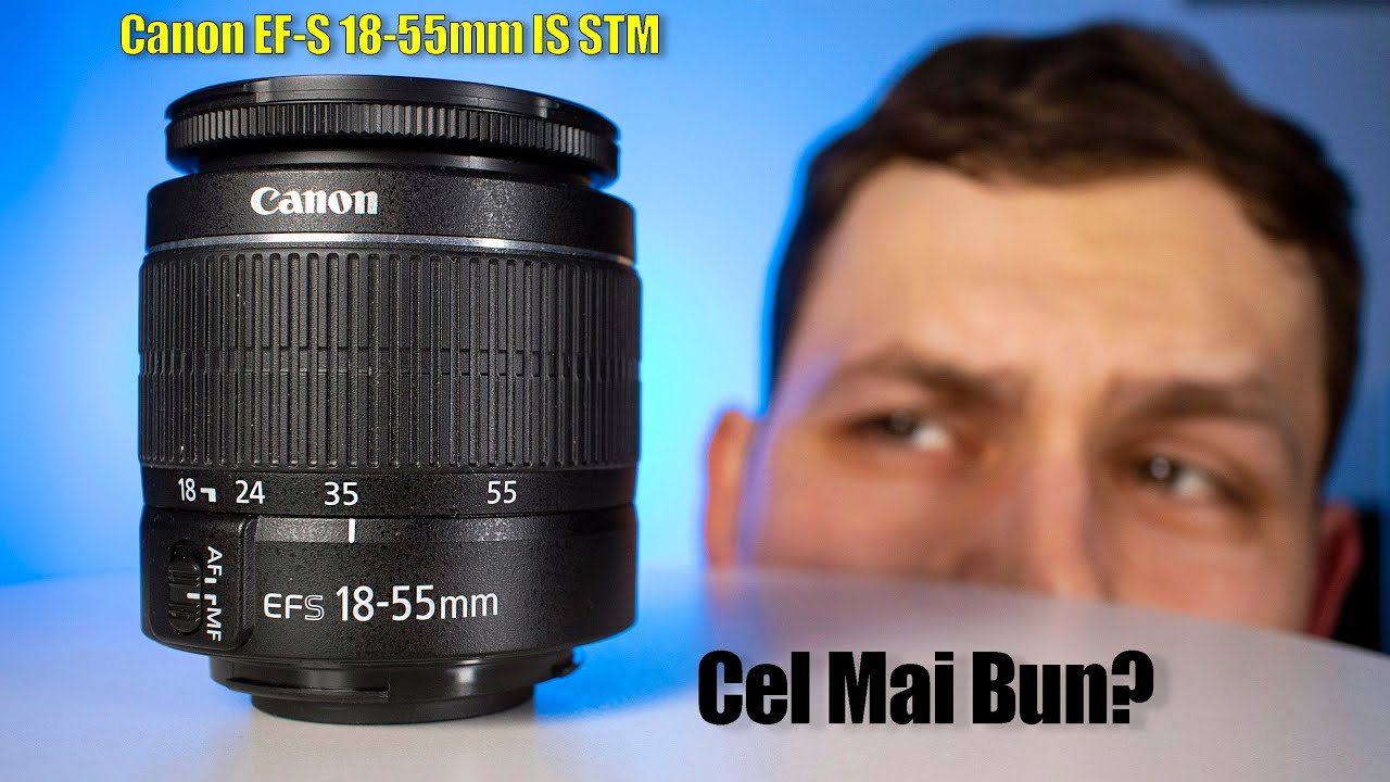 Începătorii Nu Știu Care e CEL MAI BUN OBIECTIV KIT 18-55mm de la Canon? Poftim Soluția
