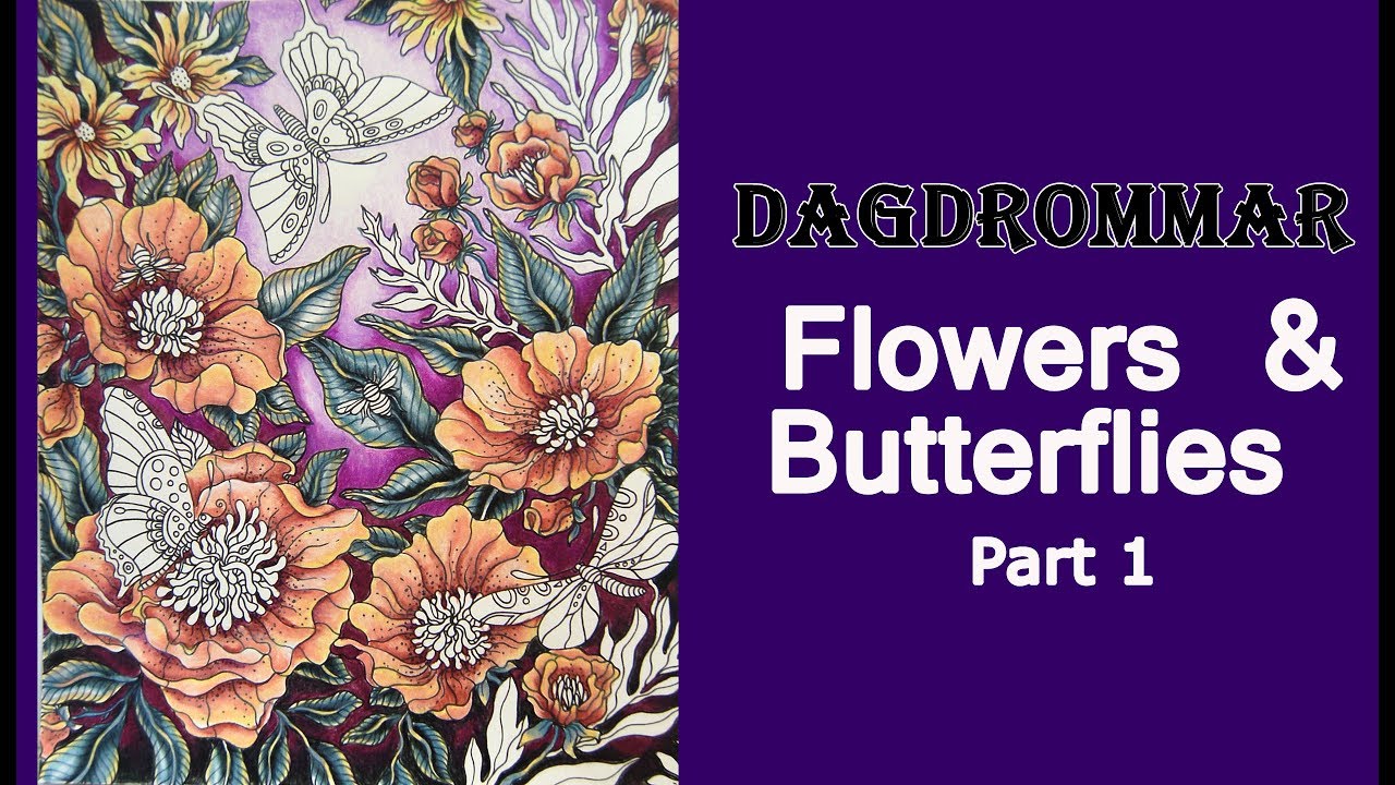 Colouring 'Dagdrommar' Flowers and butterflies. Part 1 / раскраска Дневные грезы / Colored pencils