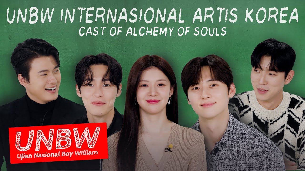 KELAS INTERNASIONAL! CAST ALCHEMY OF SOULS DATANG KE UNBW! | #UNBW