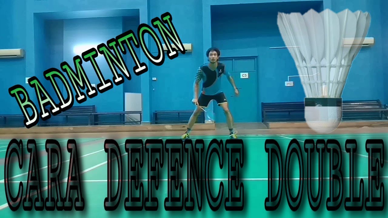 Tips & Trick Defense Bermain Ganda/Double Bulutangkis / TuBad Tutorial Badminton