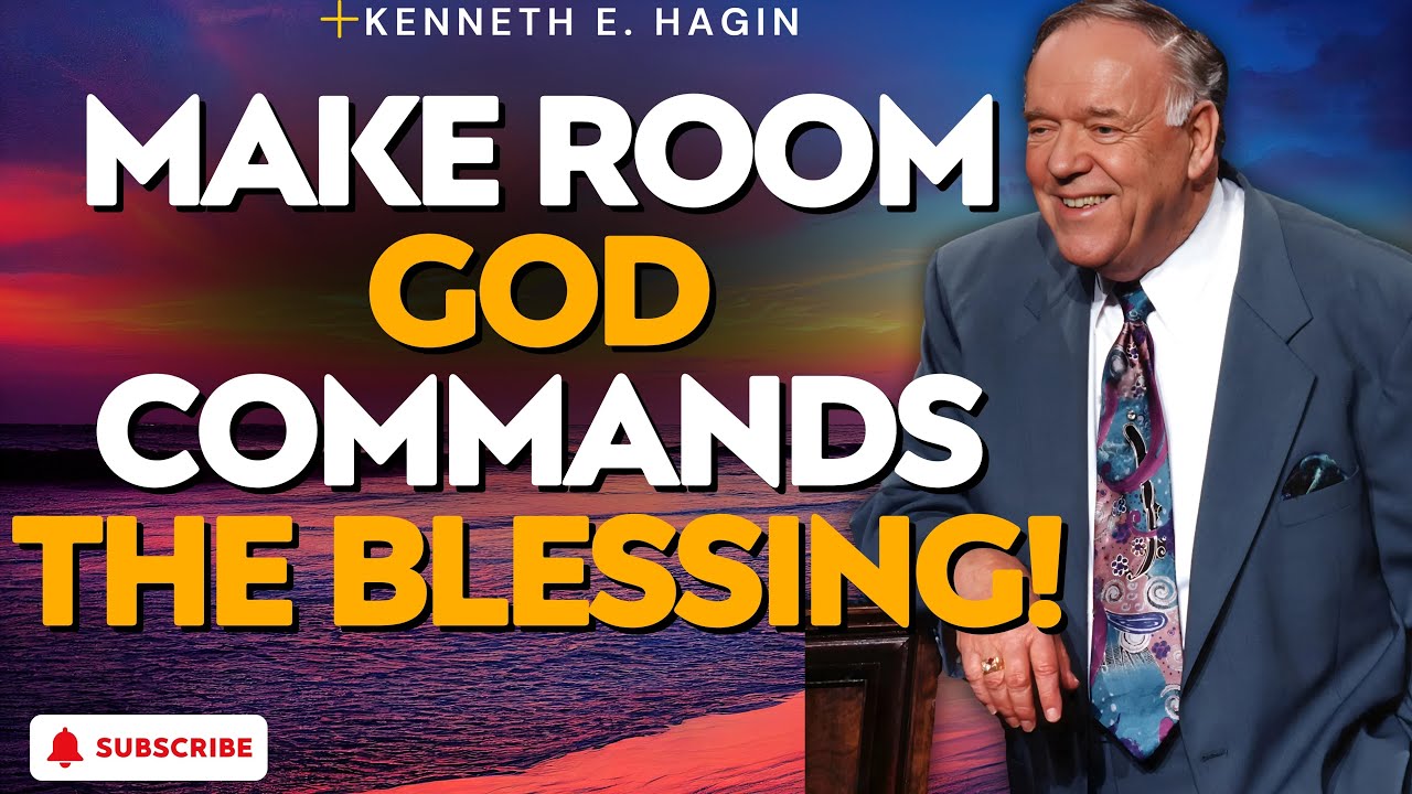 Kenneth E Hagin: COMMAND THE BLESSING &mdash; Build STOREHOUSE, Walk in LOVE | Overflow Steps