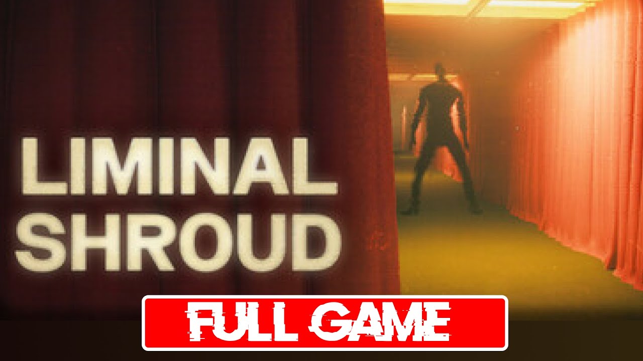Liminal Shroud | A New Surreal Backrooms Experience | Full Horror Game No Commentary Gameplay