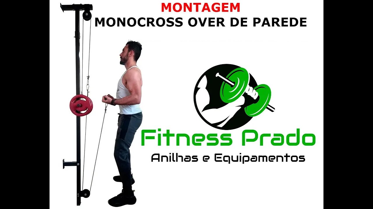 MONTAGEM MONOCROSS OVER DE PAREDE - Fitness Prado