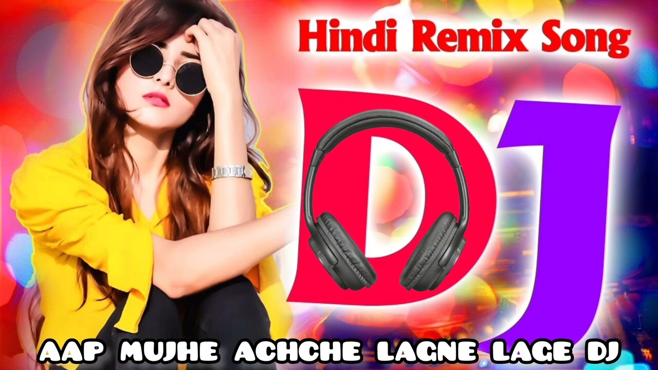 aap mujhe achche lagne lage dj song dj  mp3 mp4 video
