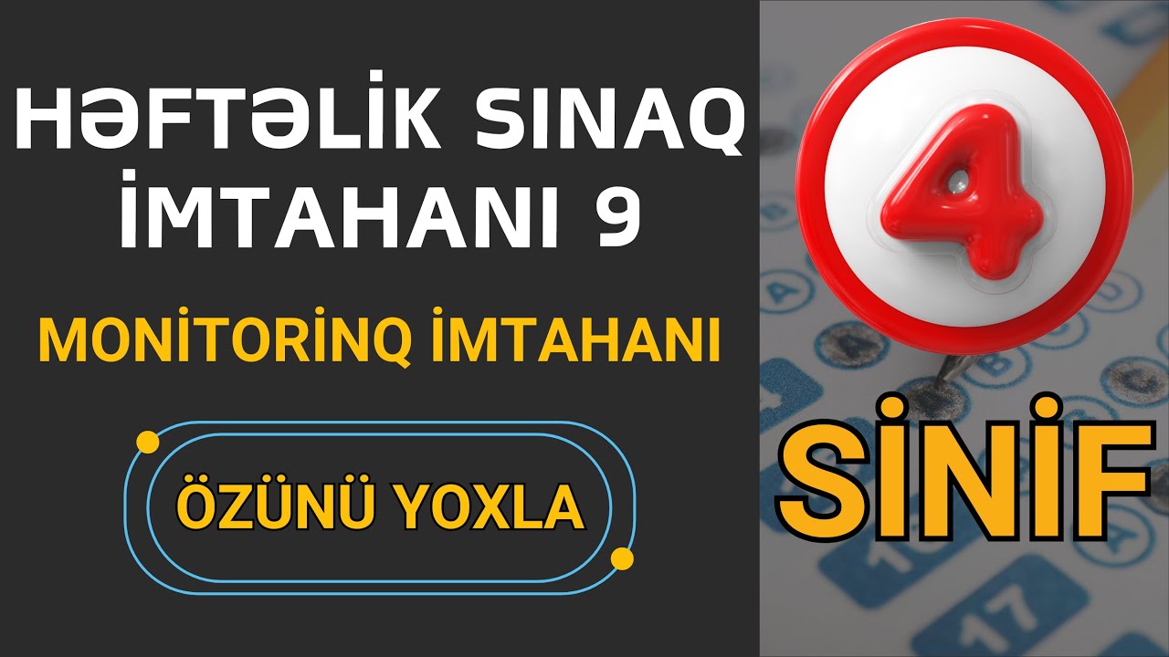 4. sinif | Monitorinq | Həftəlik sınaq imtahanı 9 | Sadə
