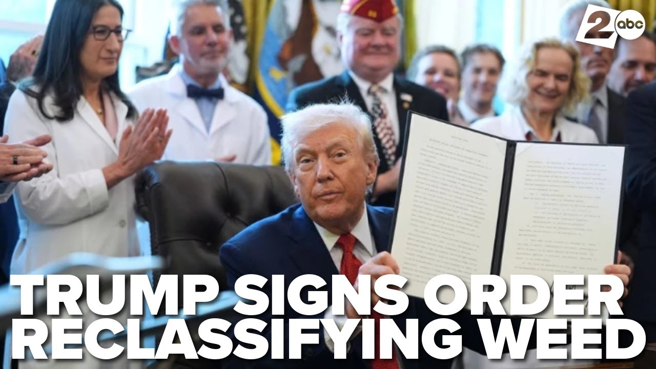 President Donald Trump signs executive order reclassifying marijuana, easing restrictions