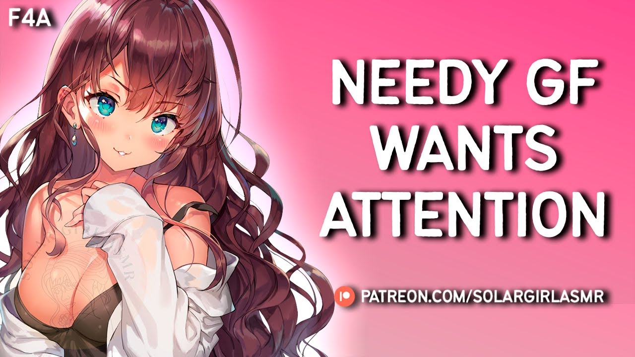 ASMR GF Roleplay Clingy Girlfriend Wants Cuddles | GF Needy for Attention | Needy GF RP F4A F4M F4F