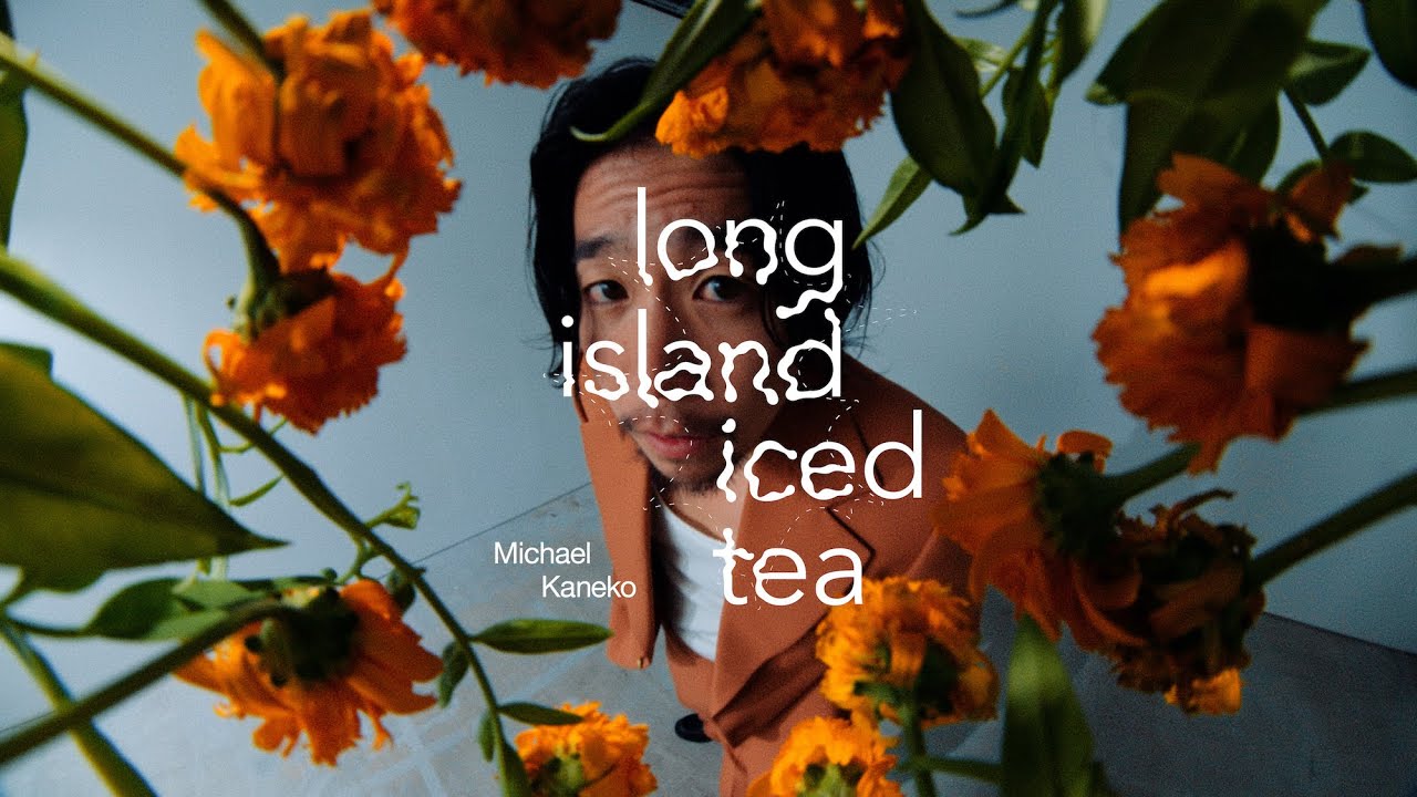 Michael Kaneko - long island iced tea (Official Video)