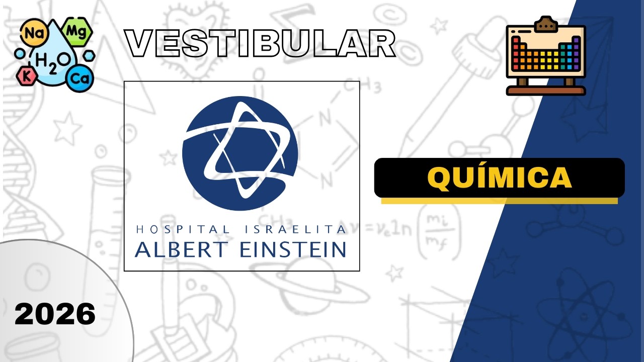 Vestibular 2026 | Albert Einstein - Química múltipla escolha