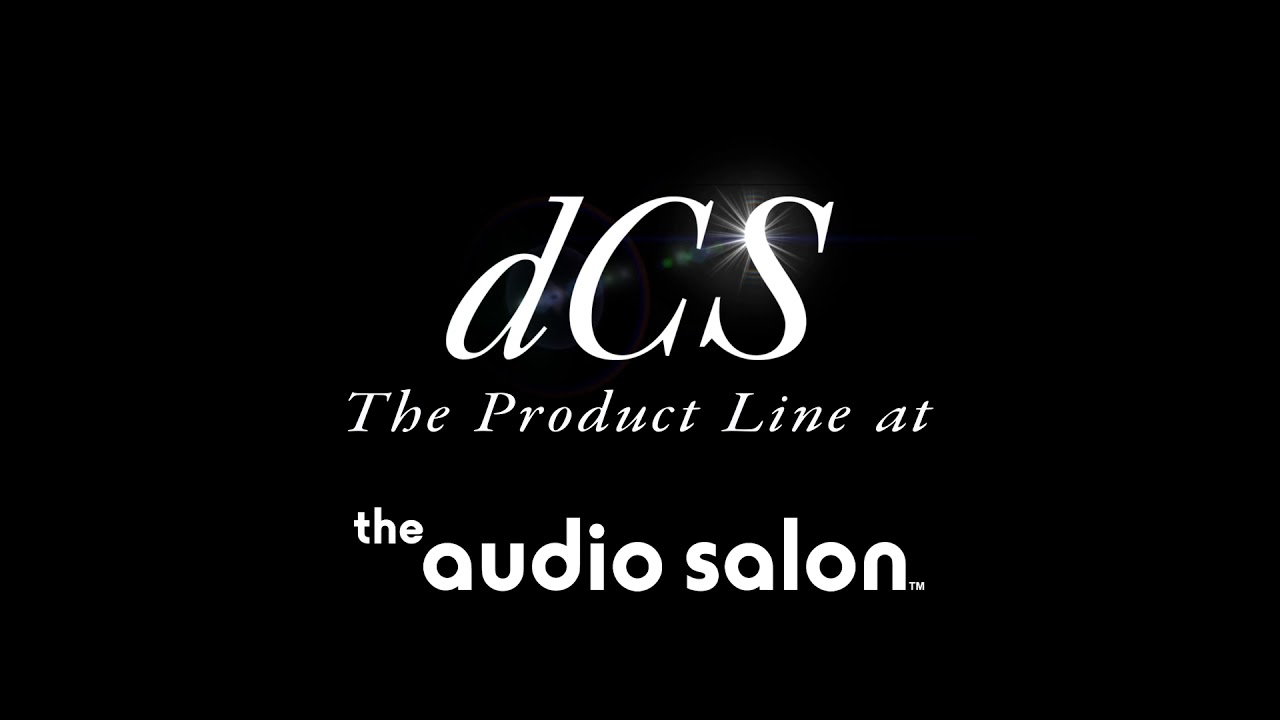 The product line up of dCS -Data Conversion Systems at The Audio Salon in Santa Monica