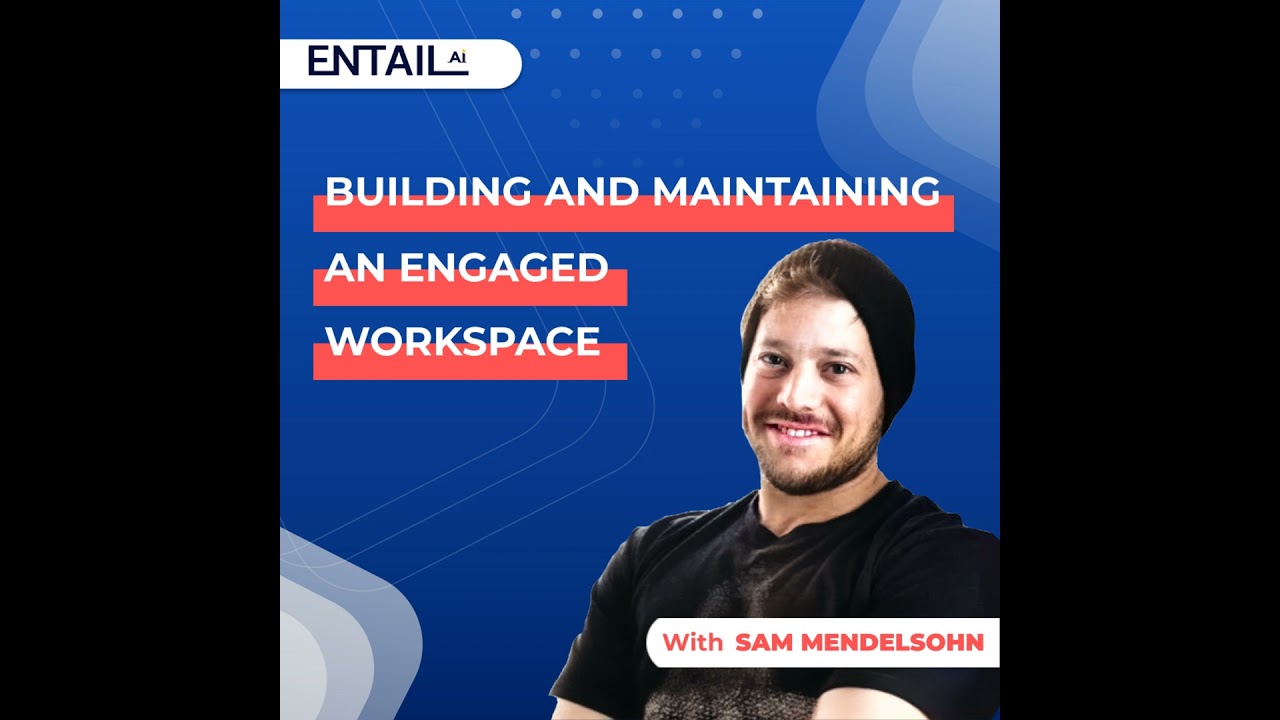 Building and maintaining an engaged workspace with Sam Mendelsohn