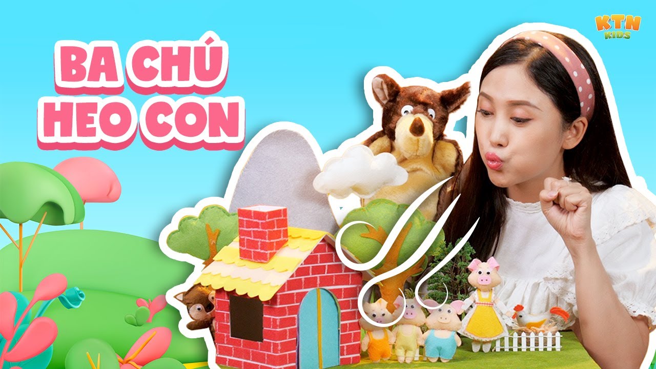 Kể Chuyện Ba Chú Lợn Con | Annie Tóc Mây | KTN KIDS