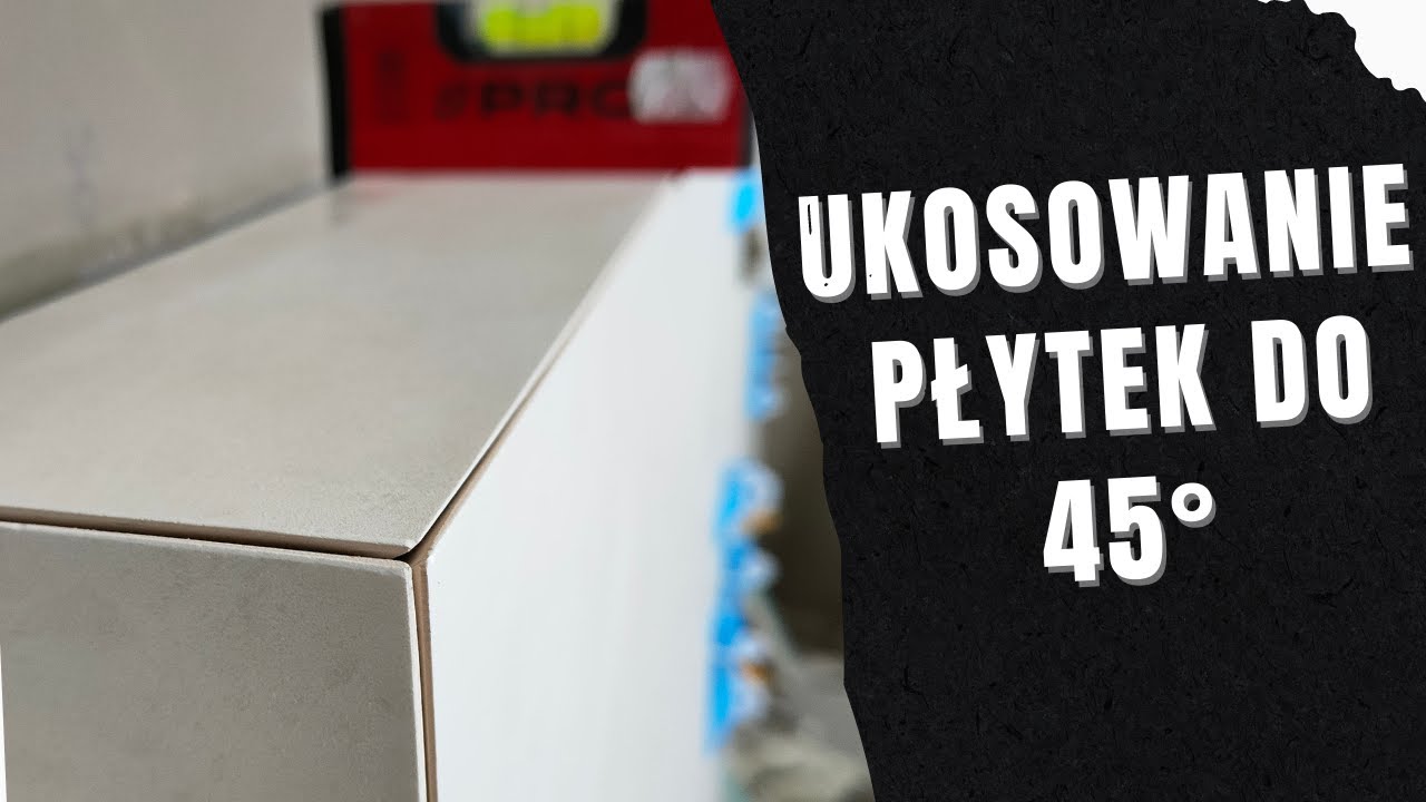 Ukosowanie płytek na 45 stopni. Prosto i bez skomplikowanych narzędzi.
