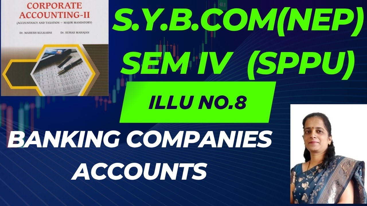 L-8 #finalaccounts of Banking Companies S.Y.B.Com SEM IV (NEP)SPPU #sppu #corporateaccounting illu 8