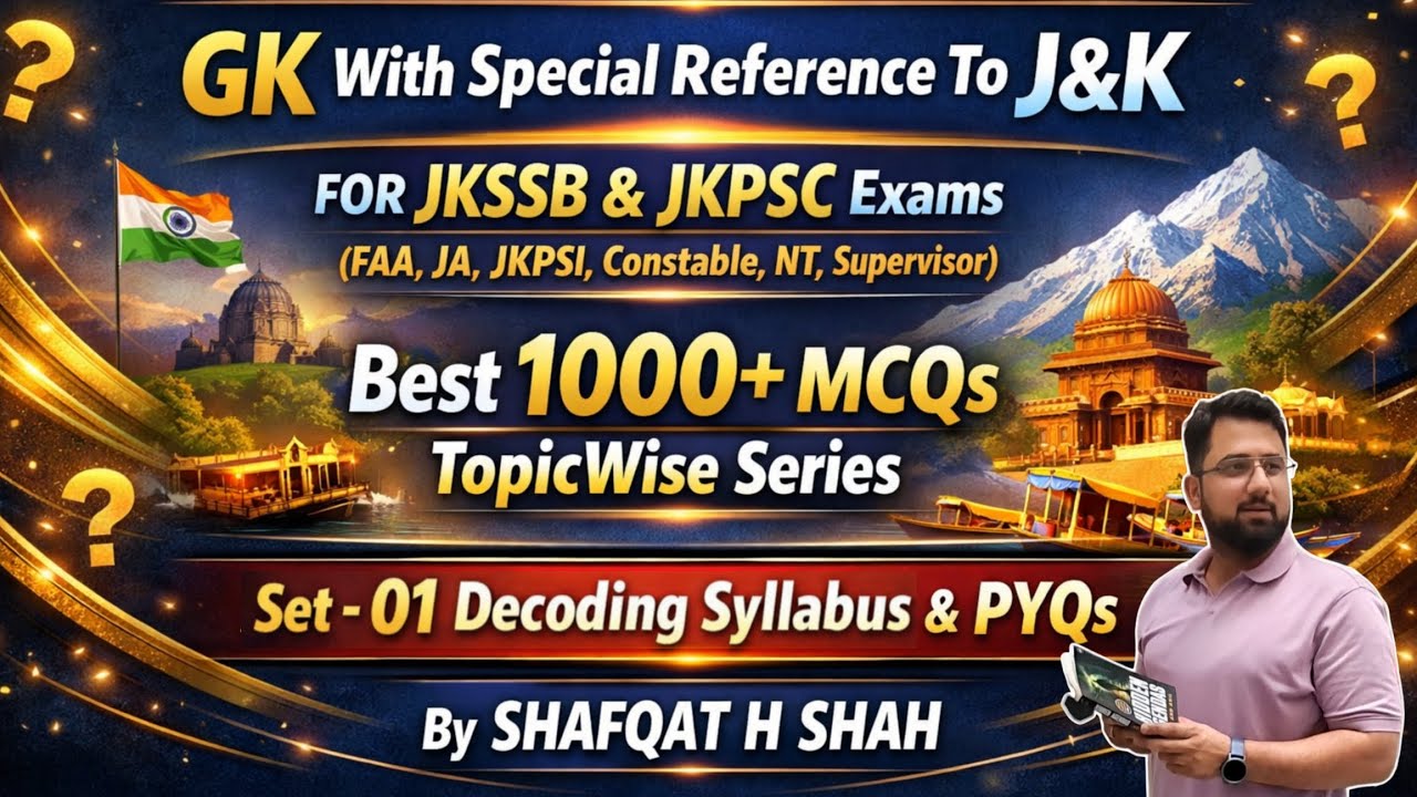 GK With Special Reference to J&K 🔥 Set–01 | Syllabus + PYQs Explained | FAA •Constable •JKPSI •JKSSB