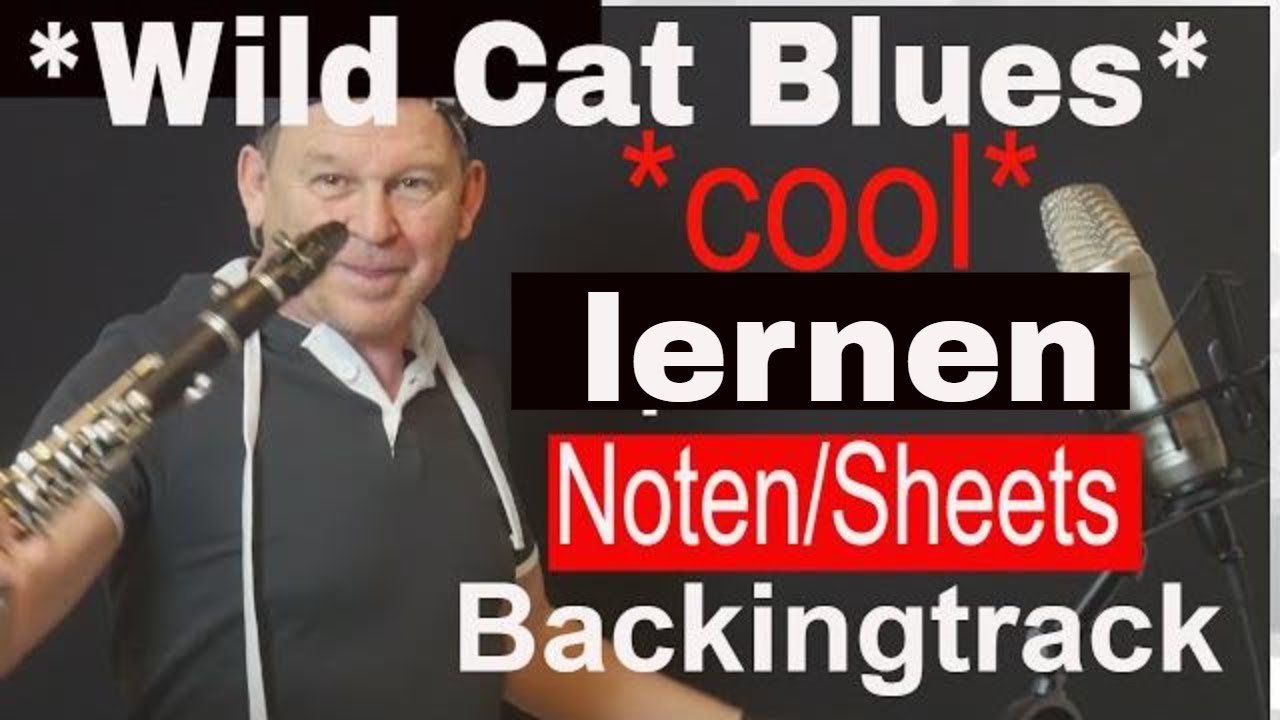 *Wild Cat Blues* Clarinet Lesson Anleitung Klarinette - Noten sheet music Backingtrack/Play along