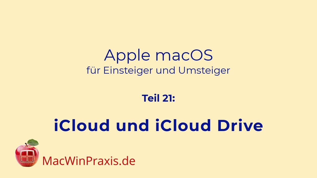 Teil 21: iCloud und iCloud Drive; Apple macOS für Einsteiger und Umsteiger
