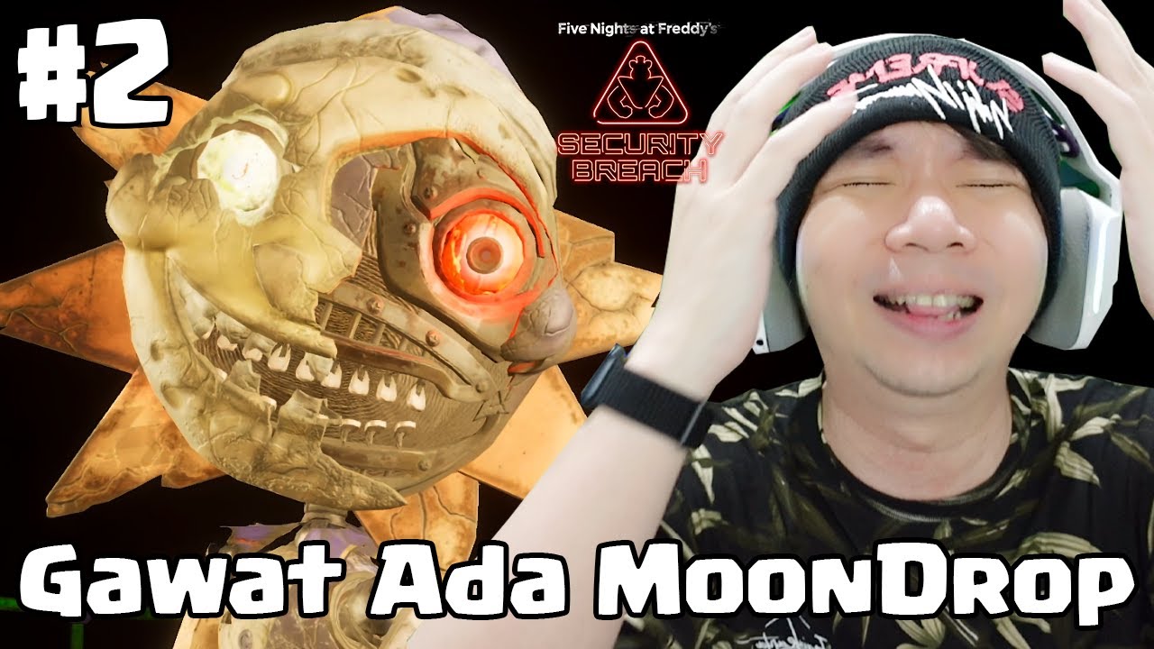 Ketemu Moondrop Lagi - Five Nights at Freddy's Security Breach ( FNAF ) DLC Ruin Indonesia #2