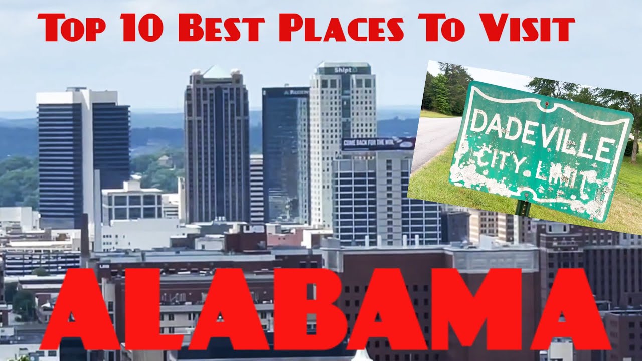Top 10 Best Places To Visit In Alabama 2023 ~ Travel Destinations Best Things To Do