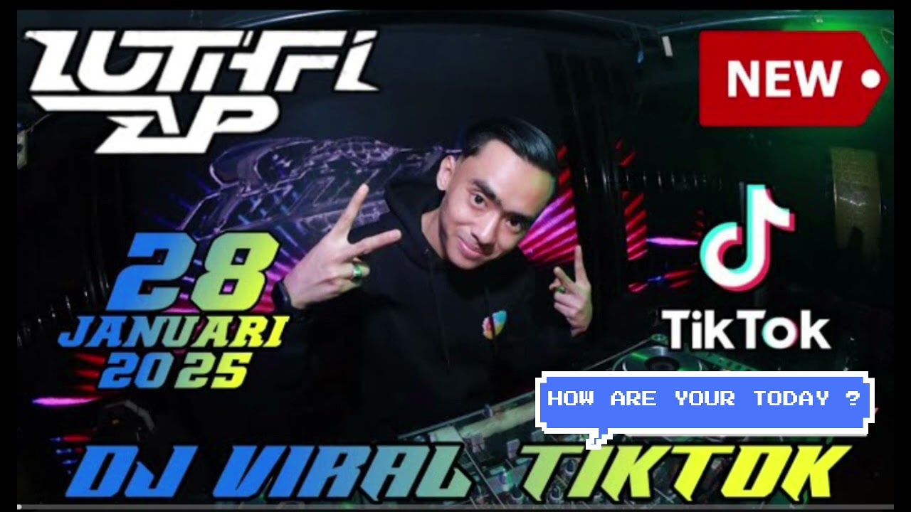 DJ VIRAL TIKTOK YANG KALIAN CARI .DJ LUTFI AP