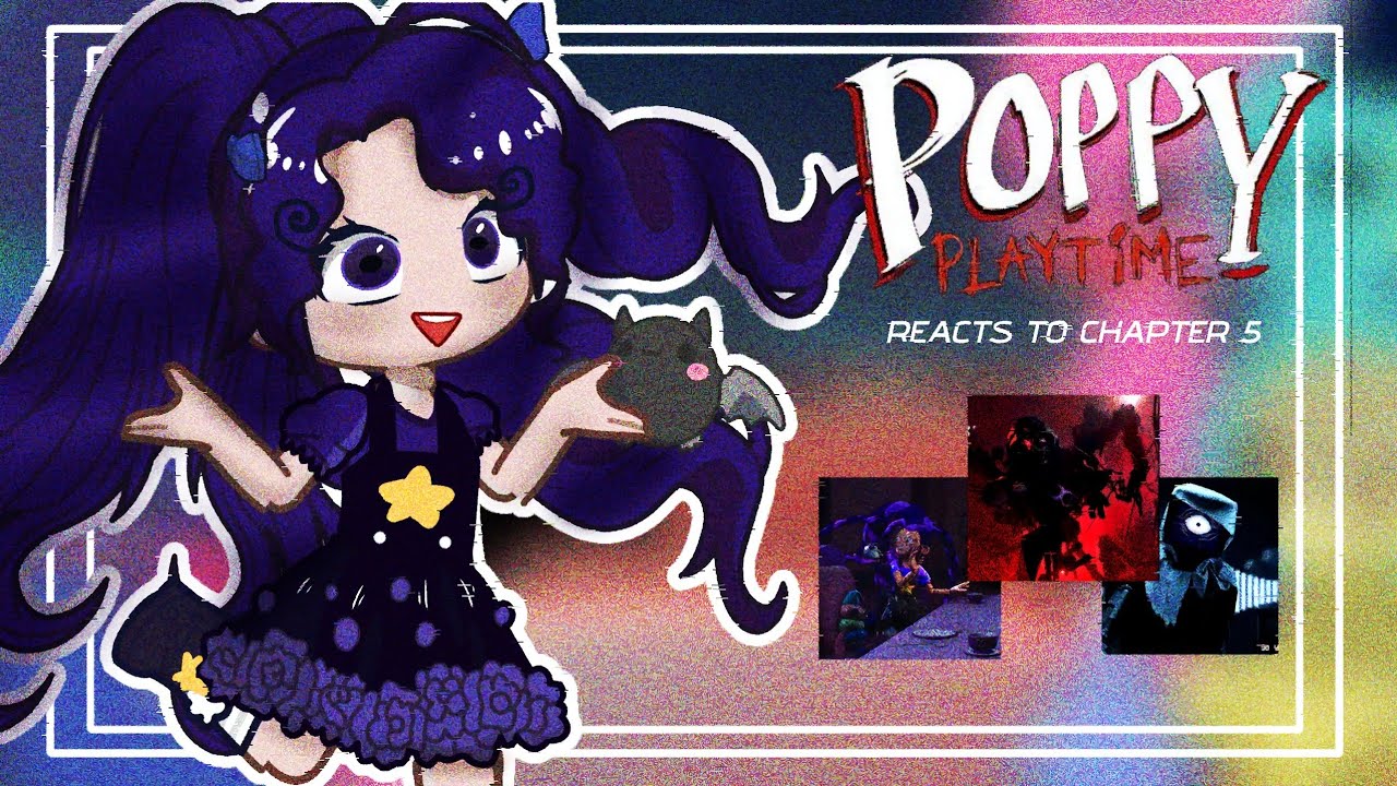//•° POPPY PLAYTIME REACTS TO CHAPTER 5 AND PROTOTYPE || GACHA REACT || 1/? || 🇺🇲 •°
