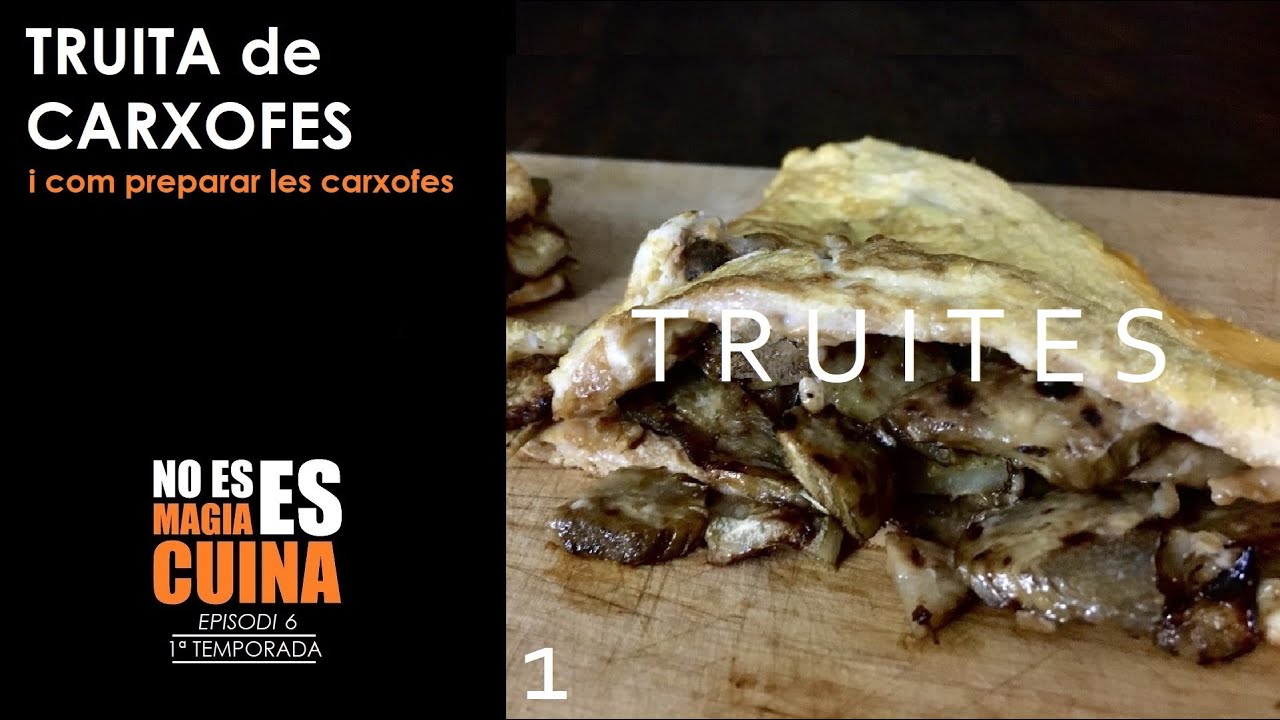 Recepta de TRUITA de CARXOFES fresques | Com NETEJAR i PELAR la carxofa
