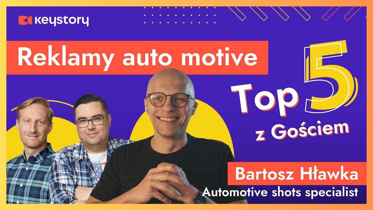 Jak się robi reklamy automotive - TOP 5 - Wywiad z Bartkiem Hławką