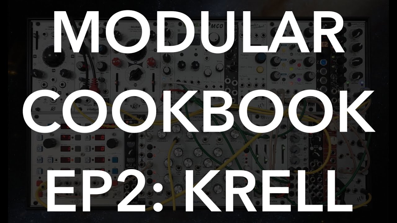 Modular Cookbook Ep2: KRELL