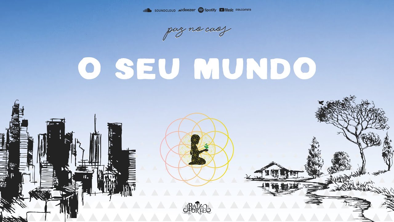 O Seu Mundo - Raiz Forte Reggae (Paz no Caos)