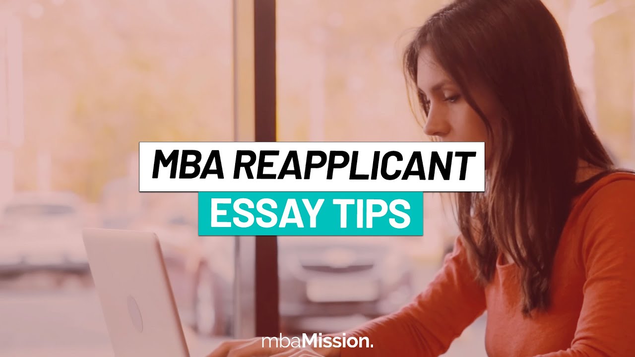 Reapplying to B-School? Here Are Some Essay Tips!