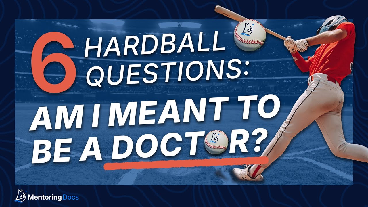 Should You Be a Doctor? 6 Hardball Questions to Decide