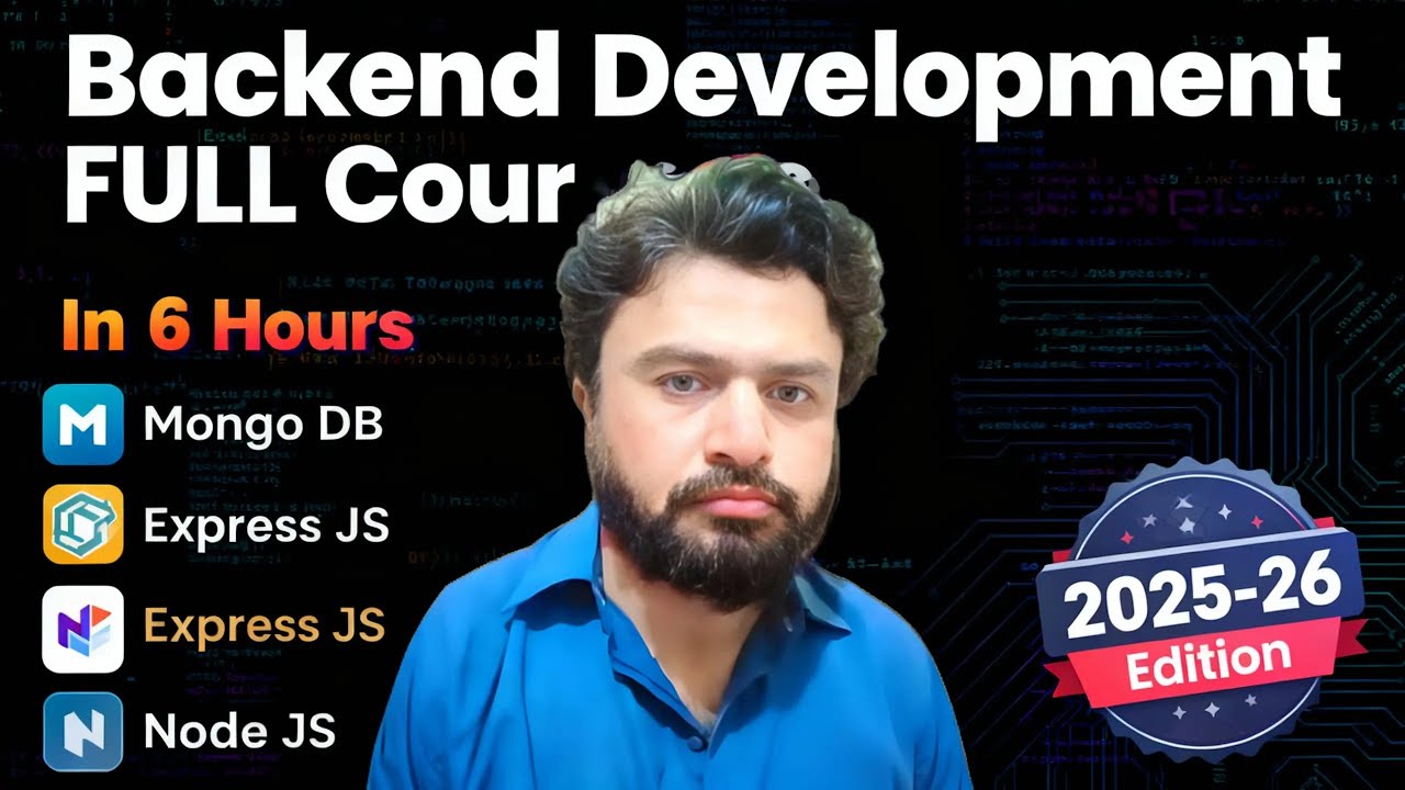 🔥Backend Development FULL Course - In 6 Hours (Mongo DB, Express JS, Node JS) | 2025 Edition