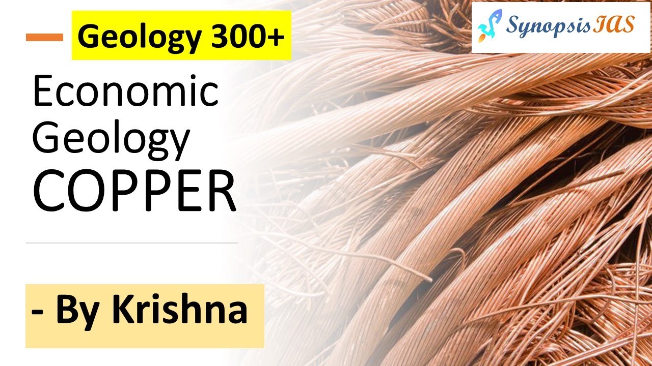 Copper | Porphyry Copper Deposits | Geology Optional for UPSC IAS Indian Forest Service
