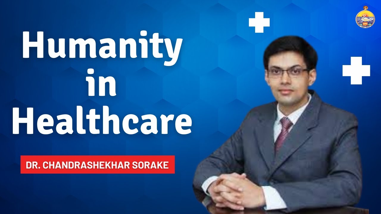Why Human Values Matter in Healthcare | Dr. Chandrashekar Sorake's Inspiring Talk
