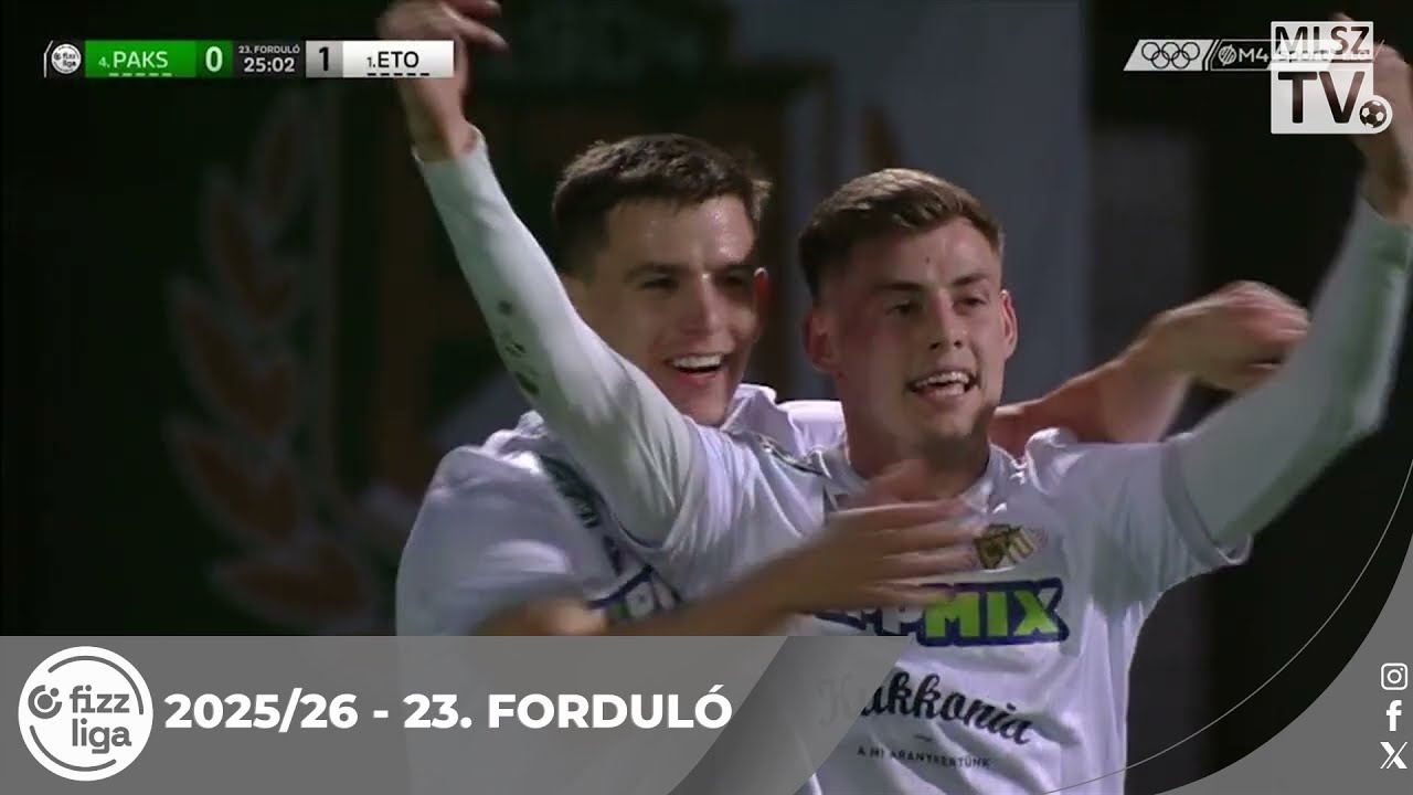 Paksi FC – ETO FC | 3-4 | (1-3) | Fizz Liga | 23. forduló | MLSZTV