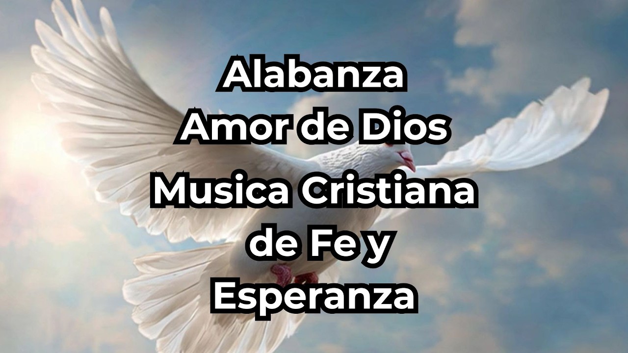 Música Cristiana | Alabanza: Amor de Dios